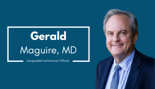Gerald Maguire, MD, Designated Institutional Official